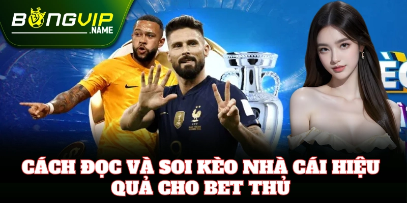 Kèo Nhà Cái Bongvip – Cách Bắt Kèo Chuẩn Và Thắng Lớn